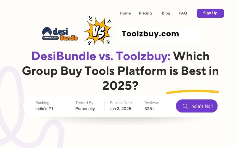 DesiBundle vs. Toolzbuy: Which Group Buy Tools Platform is Best in 2025?