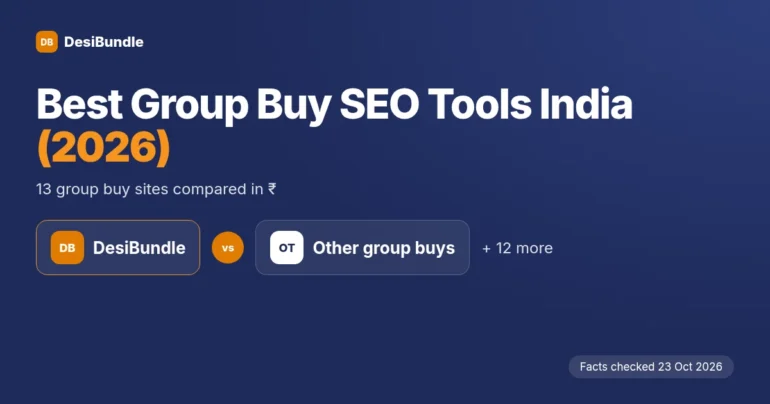 Best Group Buy SEO Tools India 2026: DesiBundle vs Other group buys and 12 more options, facts checked 23 Oct 2026